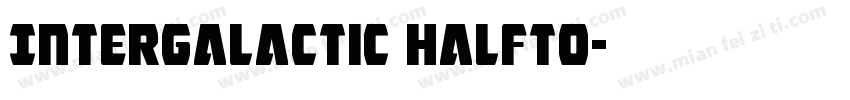 Intergalactic Halfto字体转换